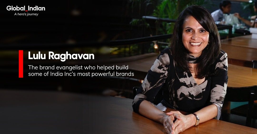 Lulu Raghavan : L'évangéliste de la marque qui a aidé à créer certaines des marques les plus puissantes d'India Inc.