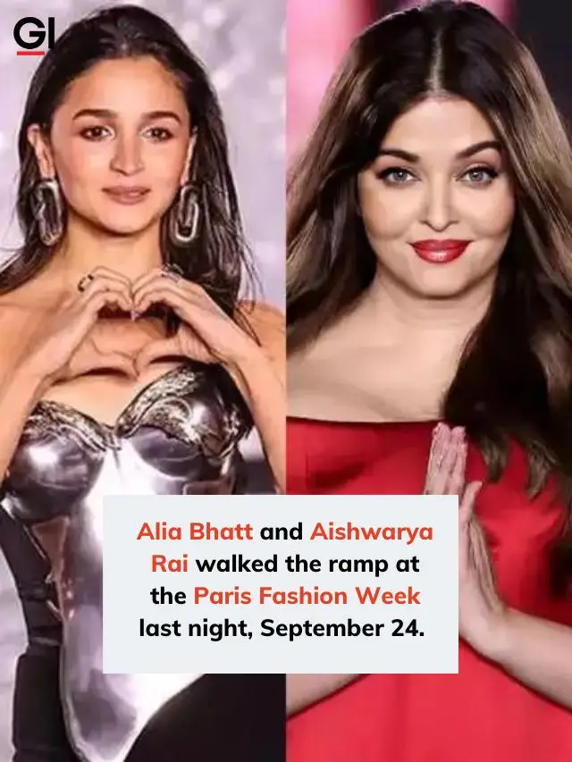 Paris Fashion Week 2024: Aishwarya Rai & Alia Bhatt Dazzle on the Ramp