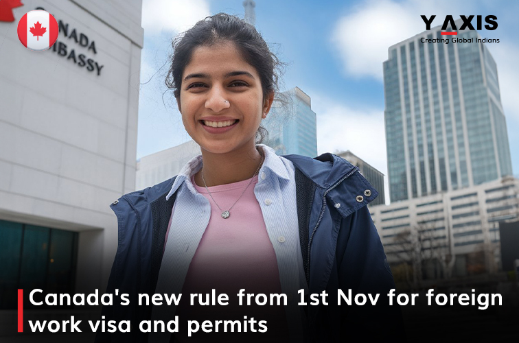 Canada's new rule from 1st Nov for foreign work visa and permits756