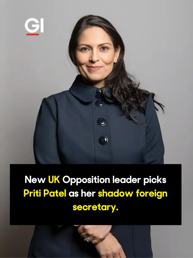 New UK Opposition leader picks Priti Patel as her shadow foreign secretary.