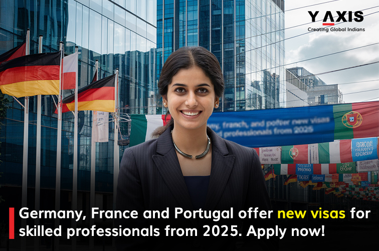 Germany, France and Portugal offer new visas for skilled professionals from 756