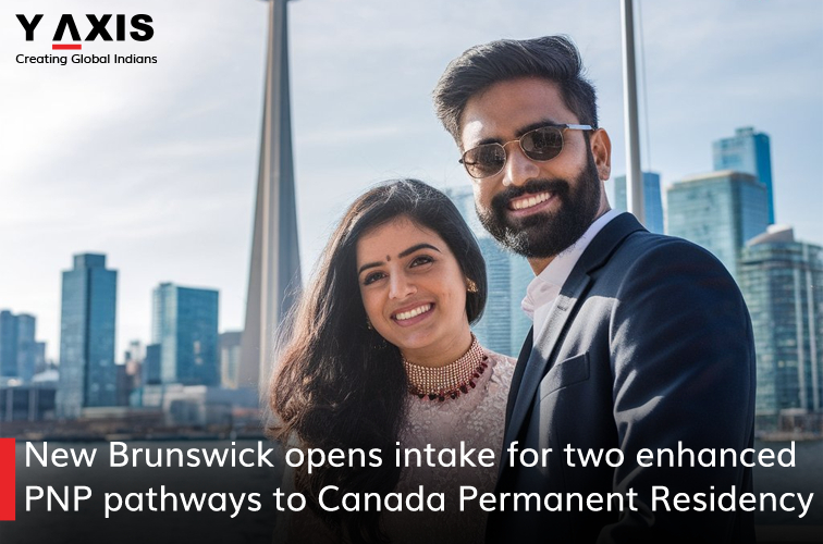 New Brunswick opens intake for two enhanced PNP pathways to Canada Permanent Residency