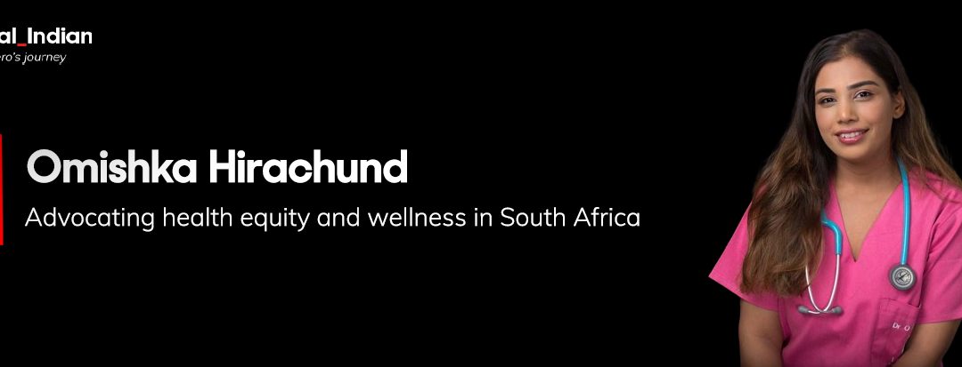 Indian-origin Omishka Hirachund is bridging healthcare divides in South Africa